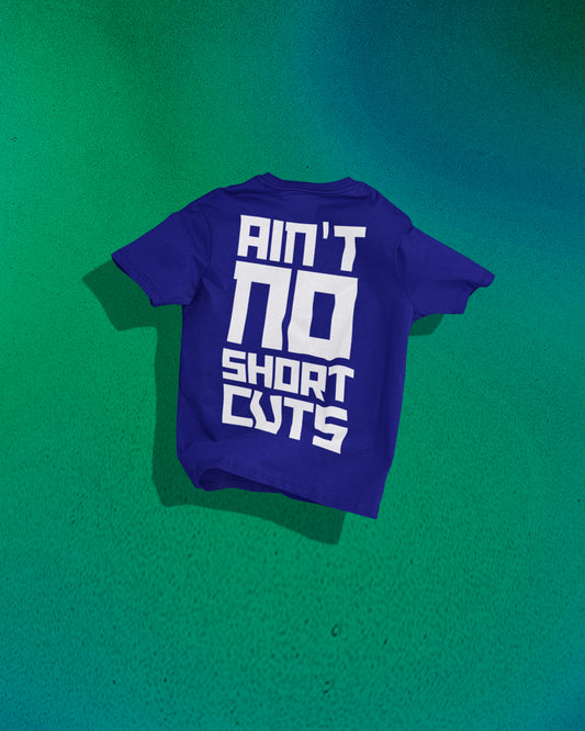 Ain't No Shortcuts - Oversized Tee